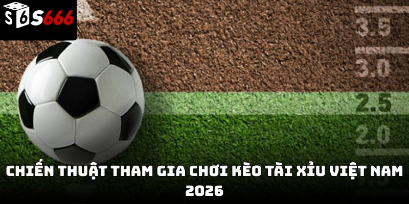 Kèo tài xỉu Việt Nam s666: Hướng dẫn chi tiết từ cơ bản